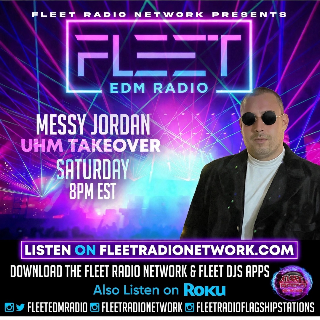 Messy Jordan UHM Takeover on Fleet EDM Radio, Saturdays 8 PM EST flyer